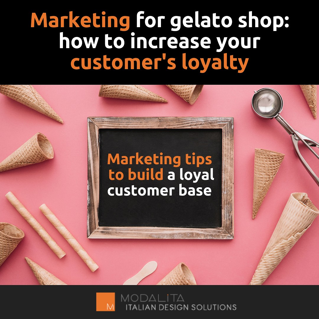 Marketing for gelato shop: how to boost sales by increasing your customer’s loyalty