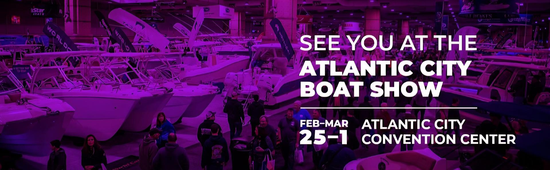Atlantic City Boat Show - Feb. 25 - March 1, 2026