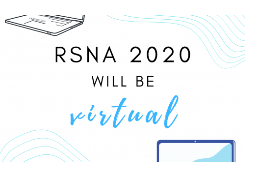 RSNA 2020 will be held virtually