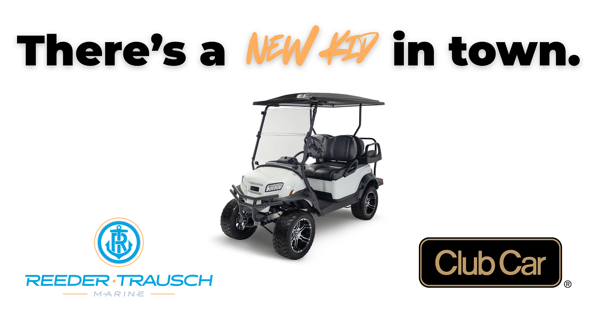 There is a new kid in town. Reeder Trausch Marine announces the addition of Club Car golf carts.