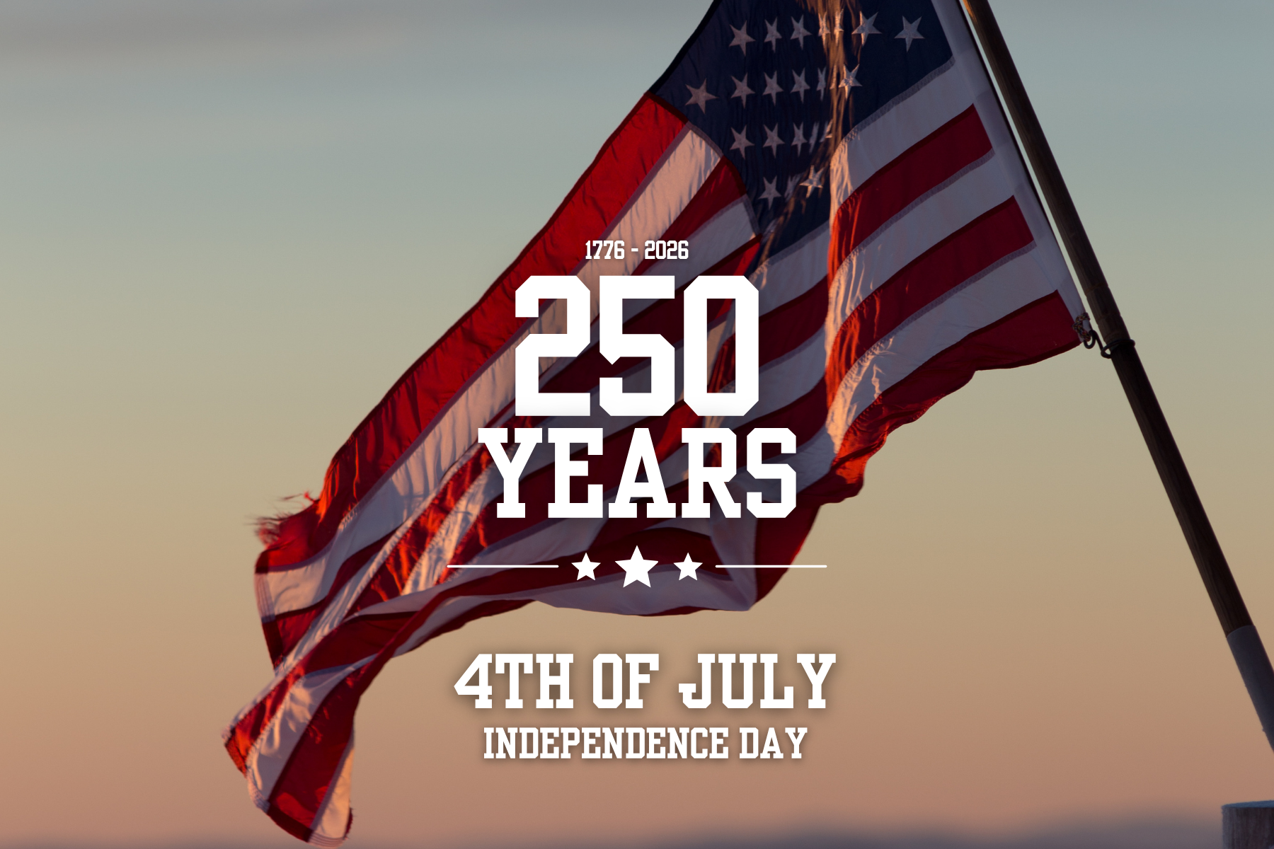 Celebrating the 4th of July and the 250th anniversary of U.S. Independence