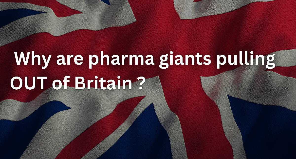 Why Big Pharma Is Pulling £2 Billion of Life Sciences Investment from the UK