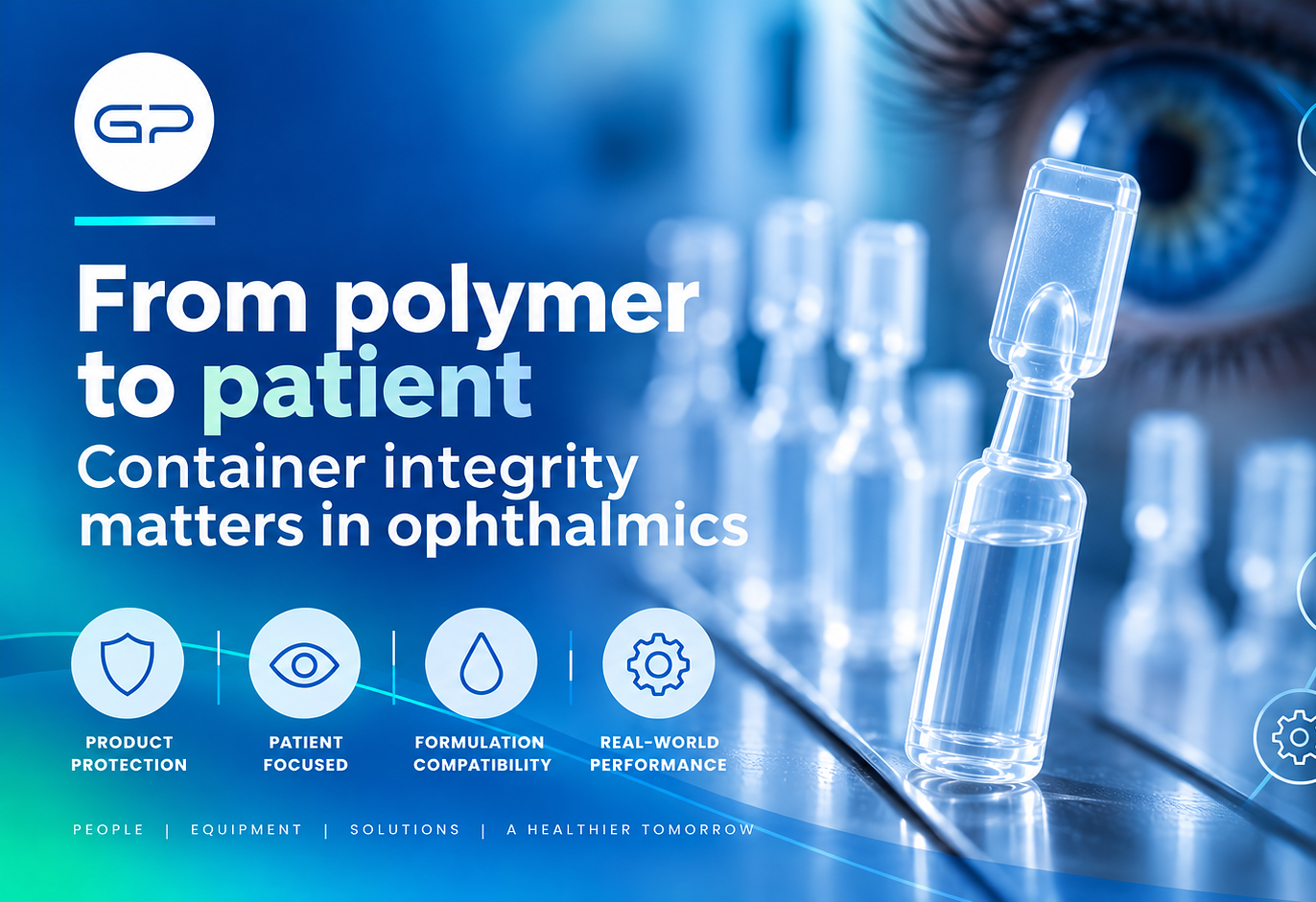 Ophthalmics Series - Part 4 - The Container Is More Than Just Packaging