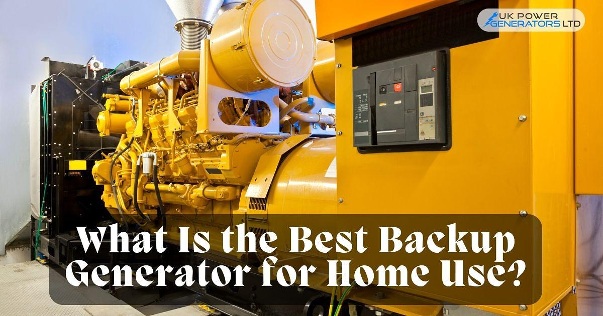 What Is the Best Backup Generator for Home Use?