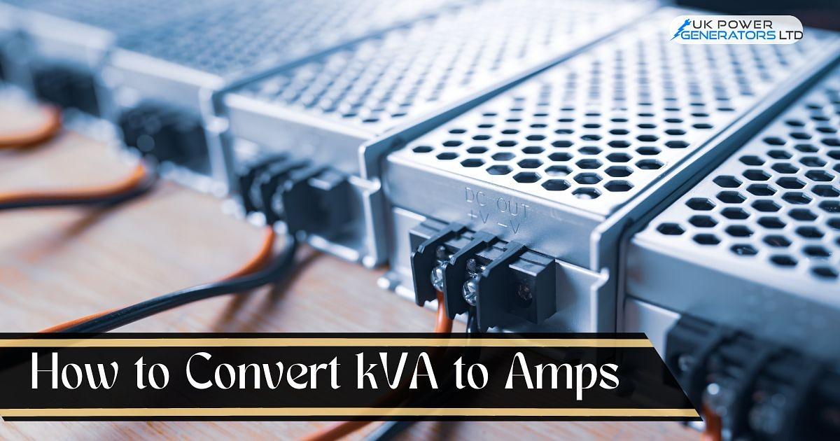 How to Convert kVA to Amps: A Complete Guide