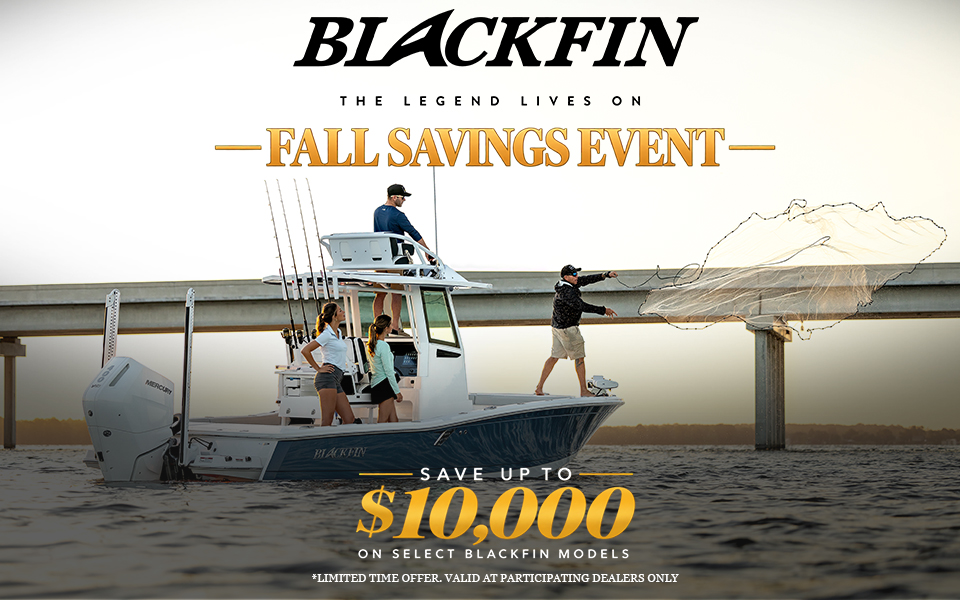 Limited Time Blackfin Fall Sales Event!