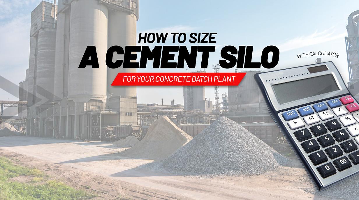 How to Size a Cement Silo for Your Concrete Batch Plant