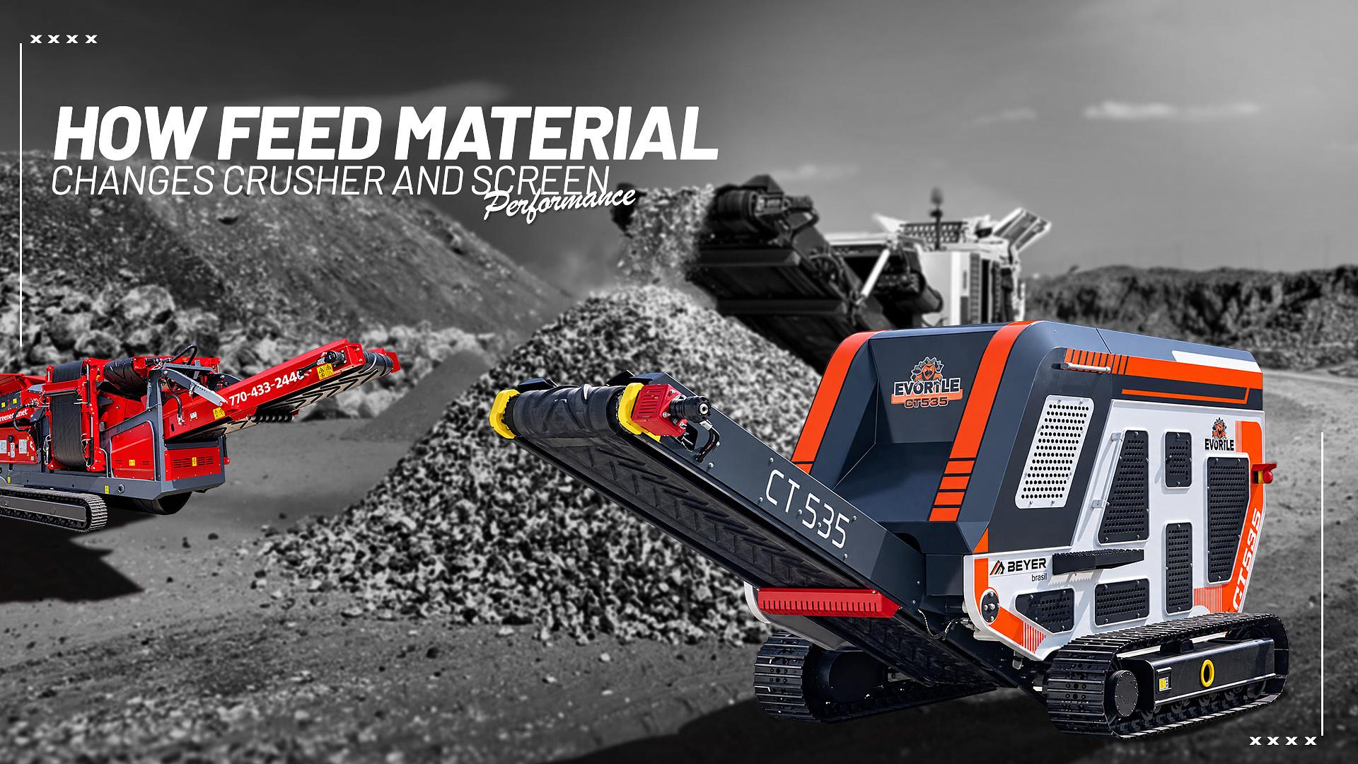 How Feed Material Changes Crusher and Screen Performance