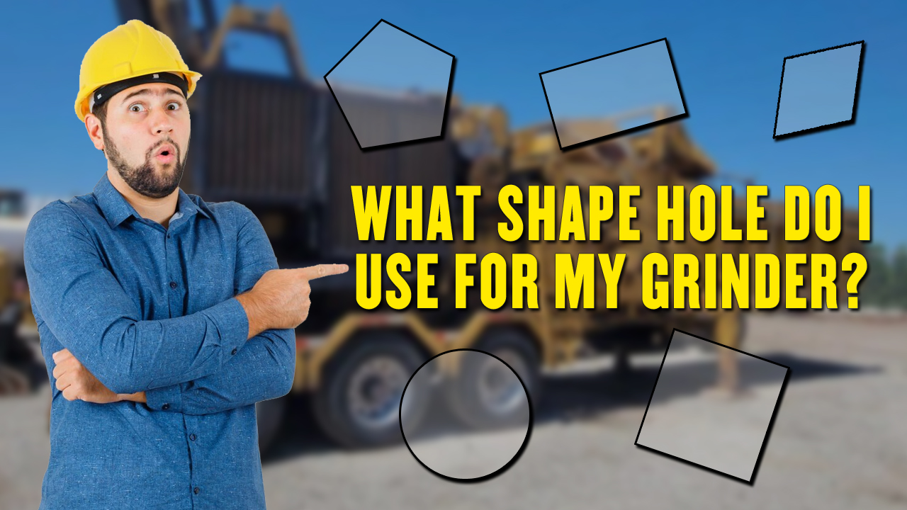 Round, Square, or Hex? What Shape Hole do I use on my Wood Grinder?
