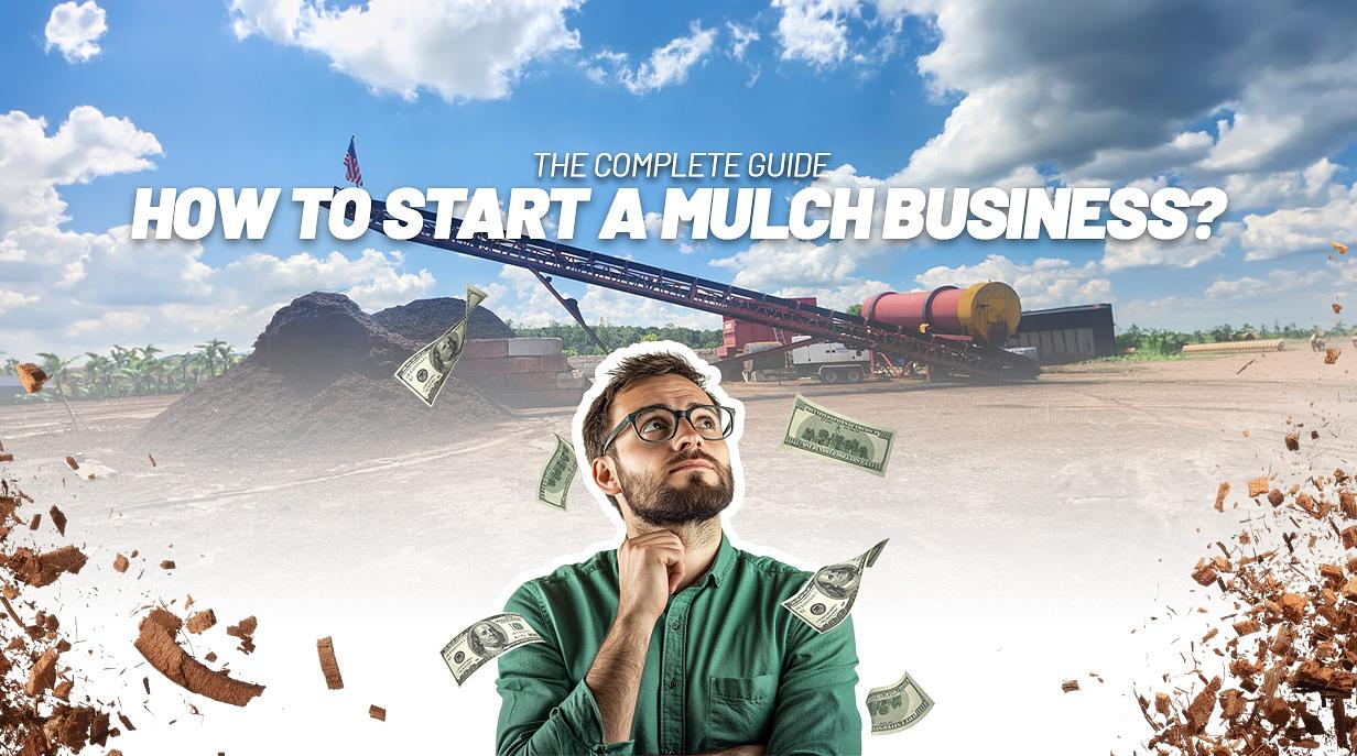 How to Start a Mulch Business