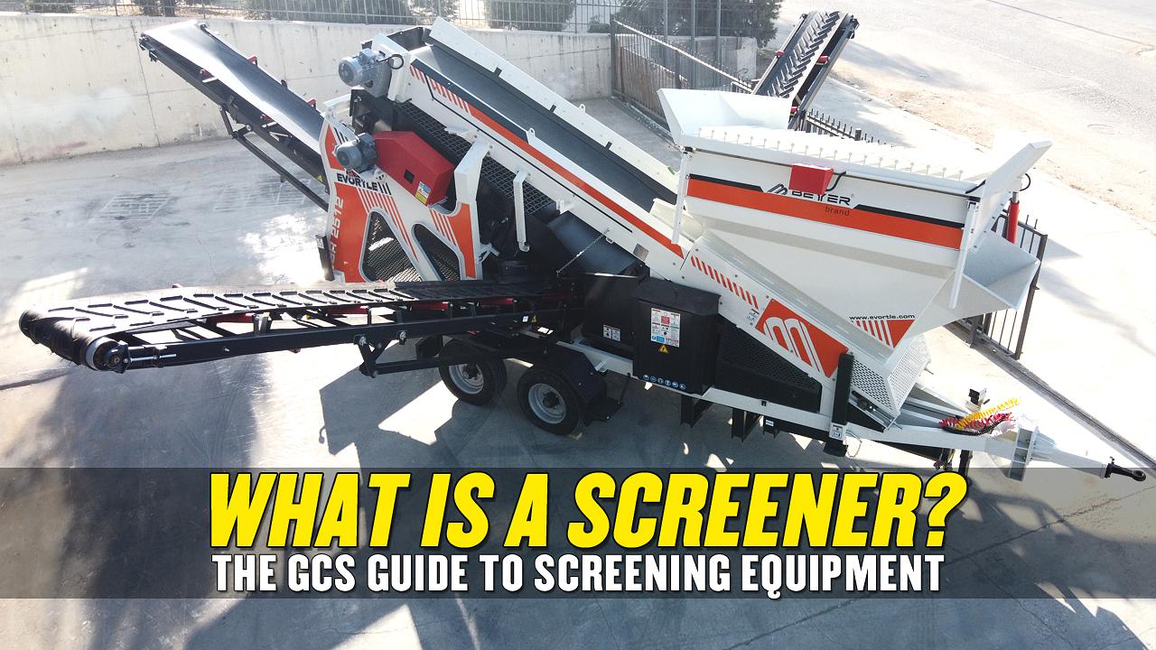 What Is A Screener: GrinderCrusherScreen's Guide to Screeners