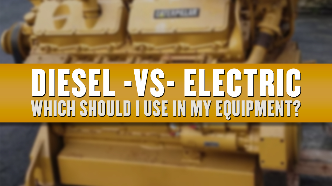 SHOULD I USE DIESEL OR ELECTRIC EQUIPMENT?