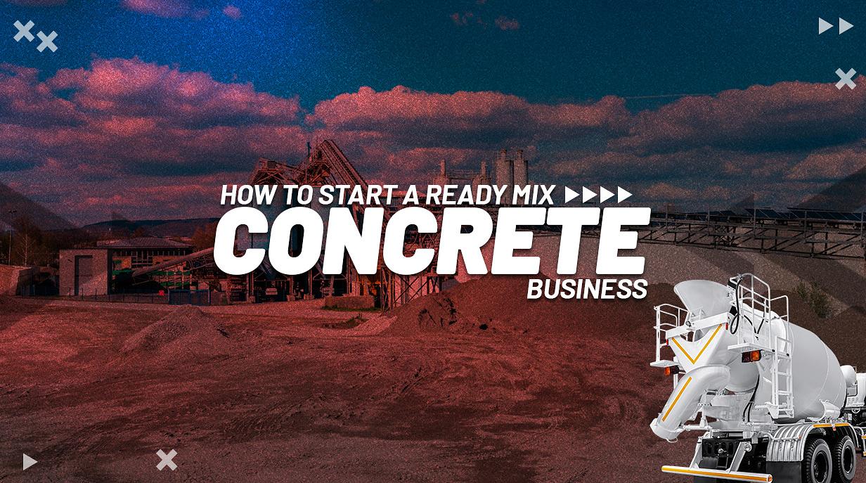 How to Start a Ready Mix Concrete Business (Complete Equipment Guide)