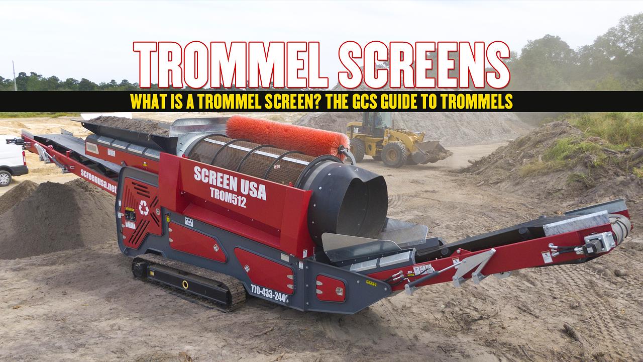 What Is A Trommel: GrinderCrusherScreen's Guide to Trommels