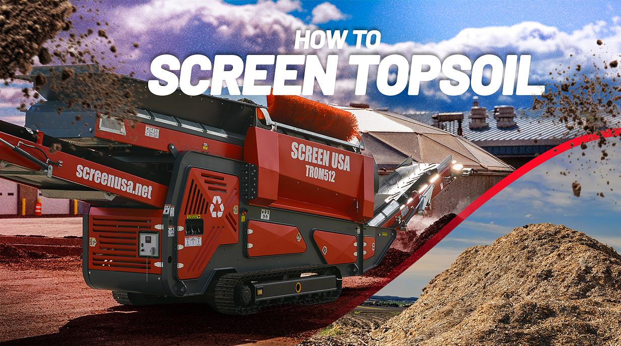 How to Screen Topsoil