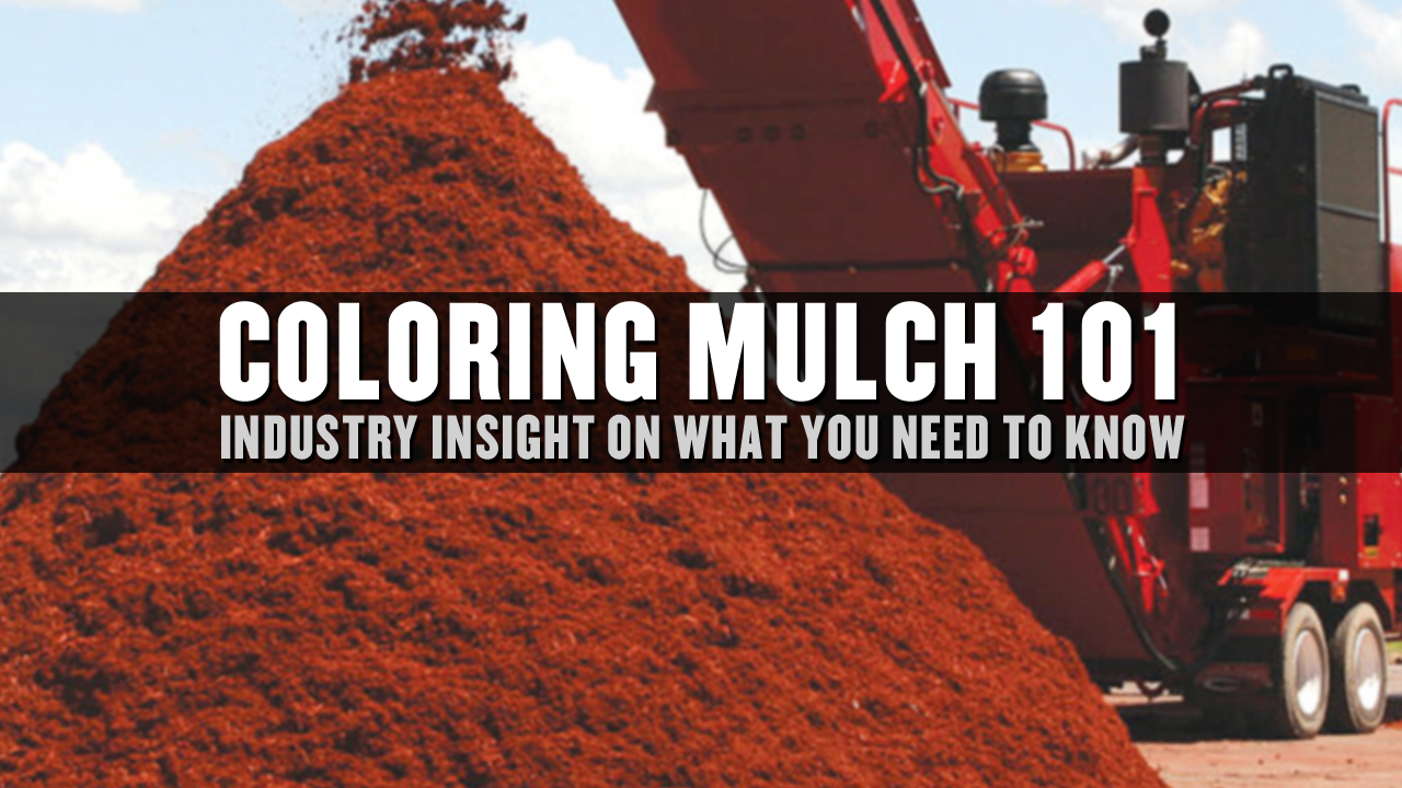 COLORING MULCH 101