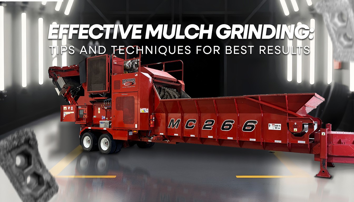 Effective Mulch Grinding: Tips and Techniques for Best Results